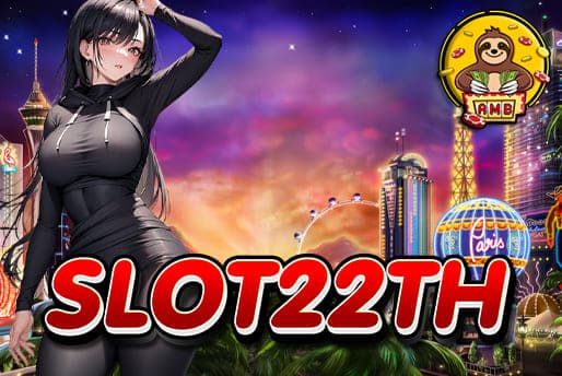SLOT22TH