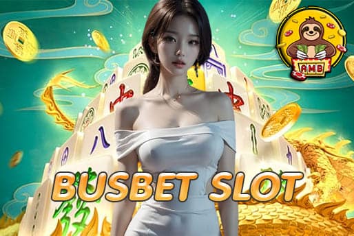 BUSBET SLOT