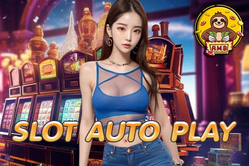 SLOT AUTO PLAY