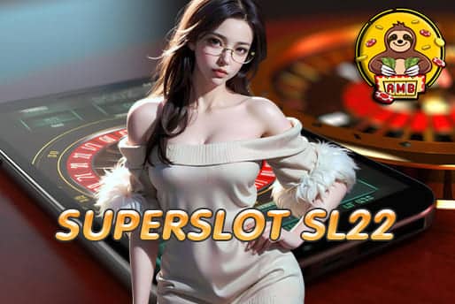 SUPERSLOT SL22